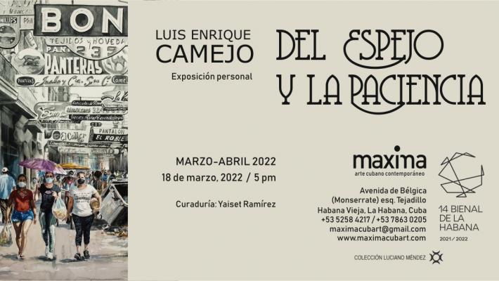 Invitación a la muestra personal de Luis Enrique Camejo Vento "Del Espejo y la Paciencia".